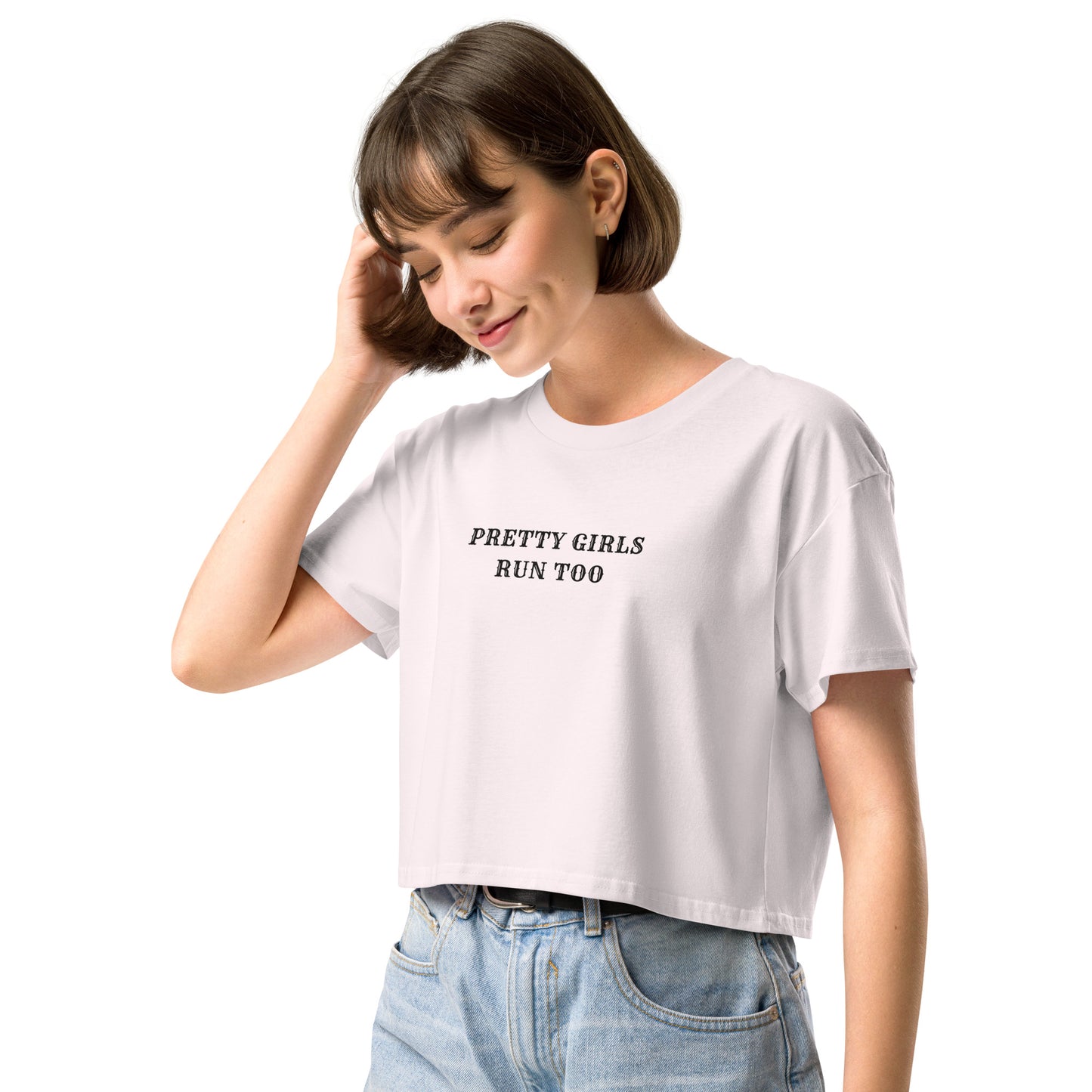 PRETTY GIRLS RUN TOO - Cropped Tee