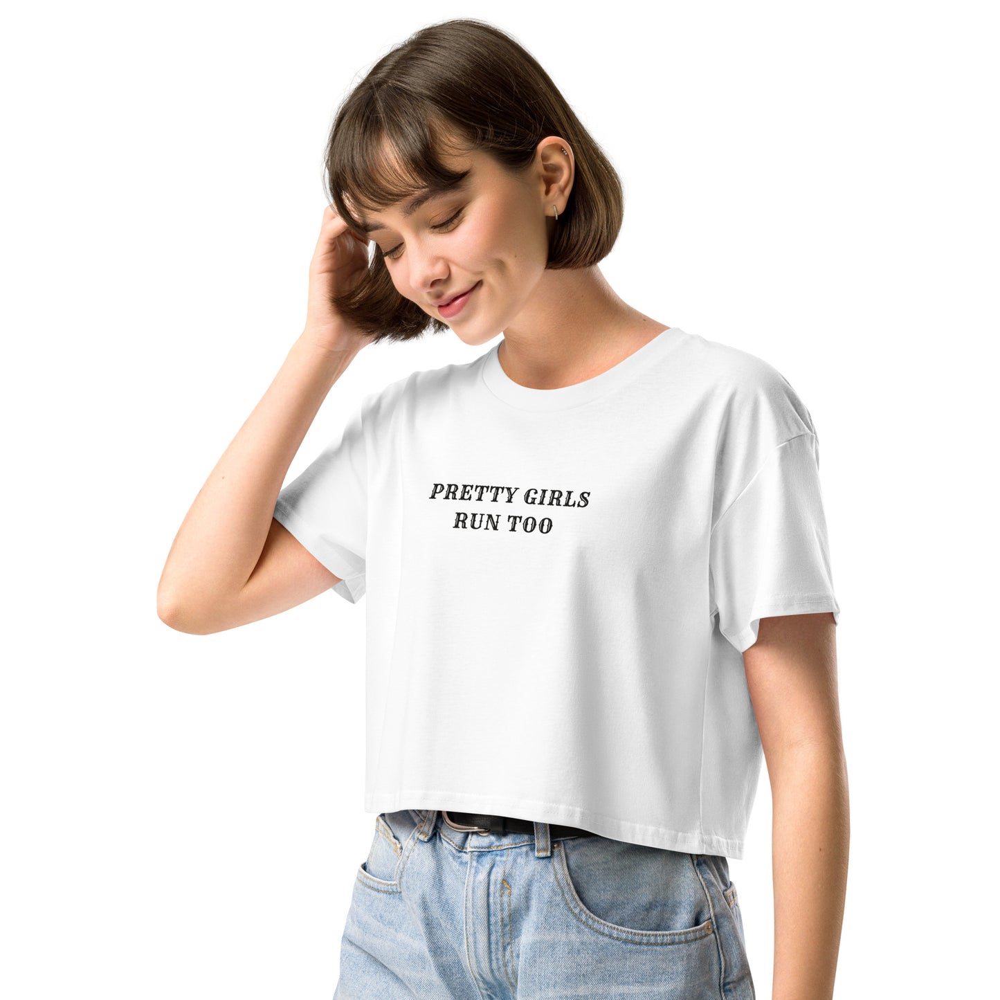 PRETTY GIRLS RUN TOO - Cropped Tee